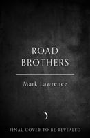 Road brothers : tales from the broken empire