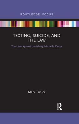 Texting, Suicide, and the Law : The case against punishing Michelle Carter