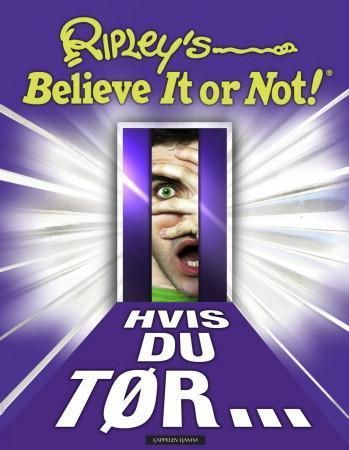 Ripley's believe it or not! : hvis du tør-
