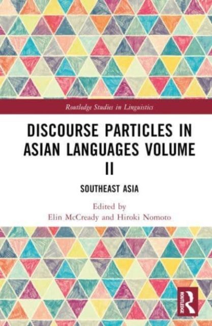 Discourse Particles in Asian Languages Volume II : Southeast Asia