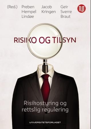Risiko og tilsyn : risikostyring og rettslig regulering