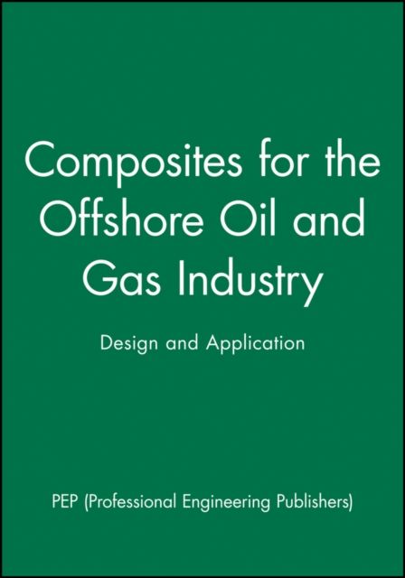 Composites for the Offshore Oil and Gas Industry : Design and Application