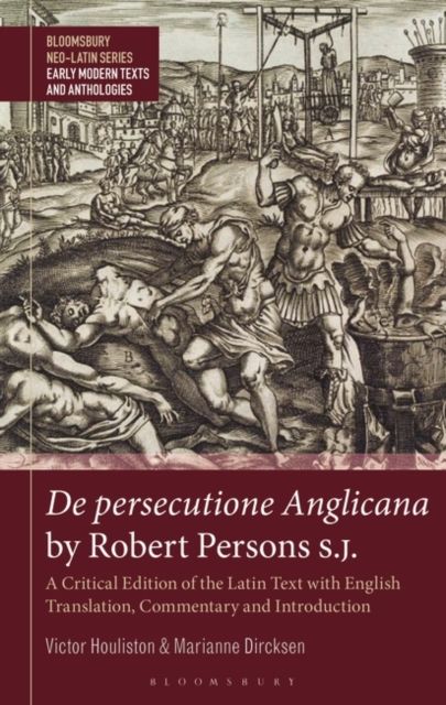 De persecutione Anglicana by Robert Persons S.J. : A Critical Edition of the Latin Text with English Translation, Commentary and Introduction