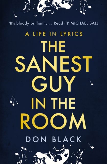 The Sanest Guy in the Room : A Life in Lyrics