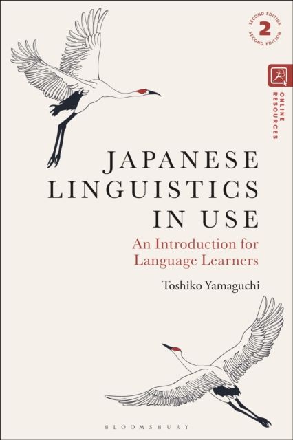 Japanese Linguistics in Use : An Introduction for Language Learners