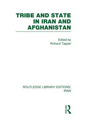 Tribe and State in Iran and Afghanistan (RLE Iran D)