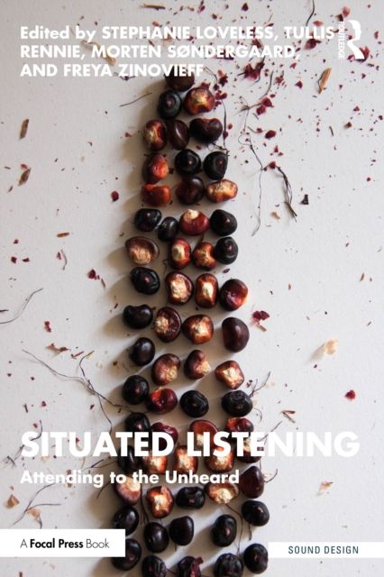 Forsidebilde av Situated Listening : Attending to the Unheard