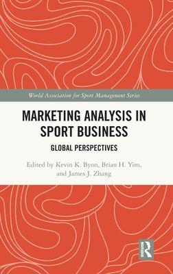 Marketing Analysis in Sport Business : Global Perspectives
