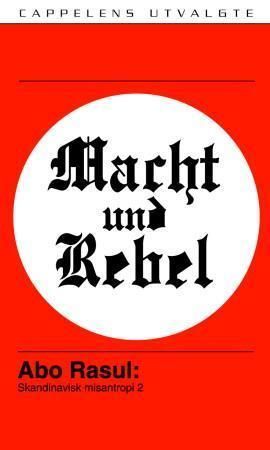 Macht und Rebel : skandinavisk misantropi 2