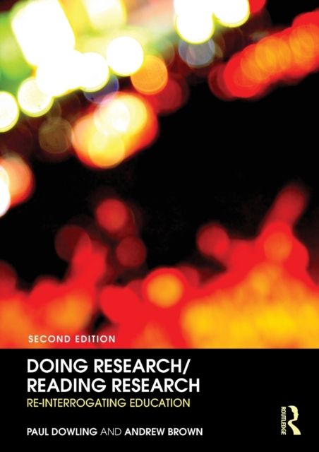 Doing Research/Reading Research : Re-Interrogating Education