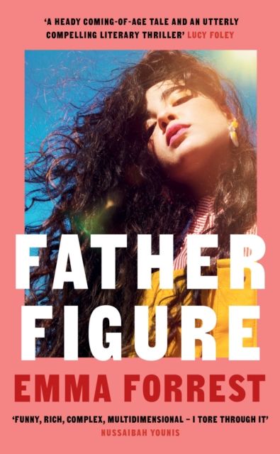 Father Figure : A thrilling coming-of-age story and the perfect hot, sultry summer read
