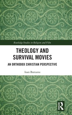 Theology and Survival Movies : An Orthodox Christian Perspective