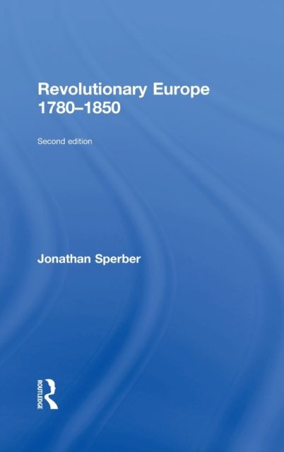 Revolutionary Europe 1780–1850