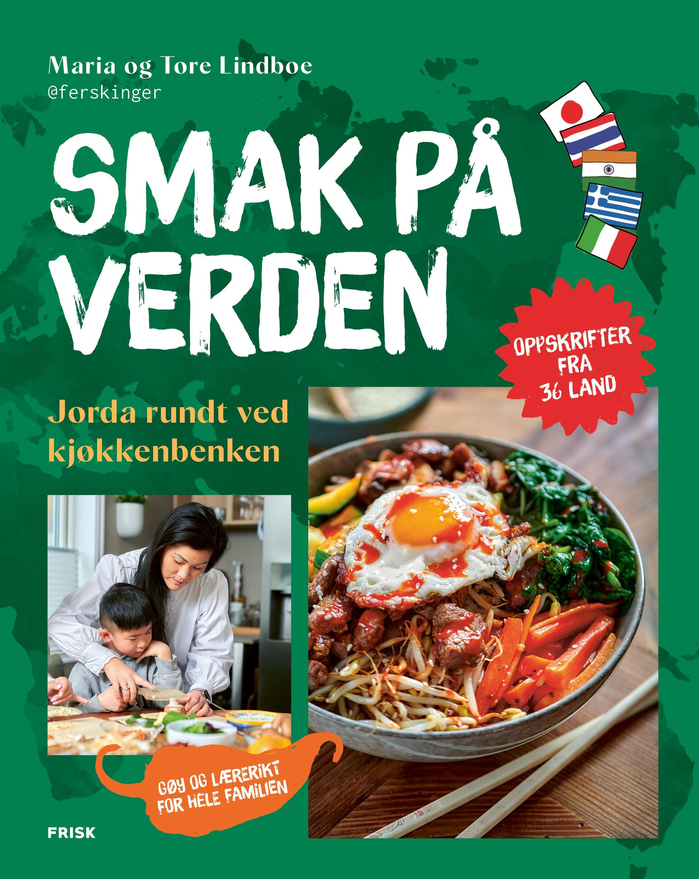 Smak på verden : jorda rundt ved kjøkkenbenken