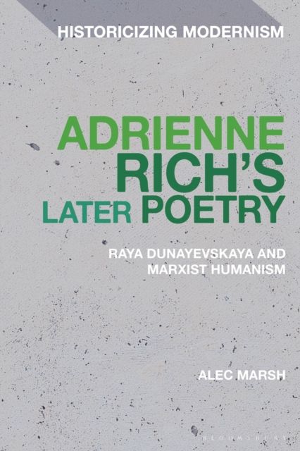Adrienne Rich’s Later Poetry : Raya Dunayevskaya and Marxist-Humanism