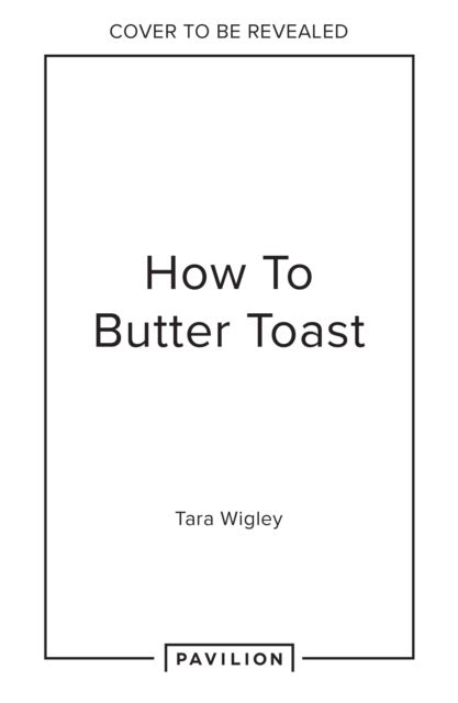 How to Butter Toast : Rhymes in a Book That Help You to Cook