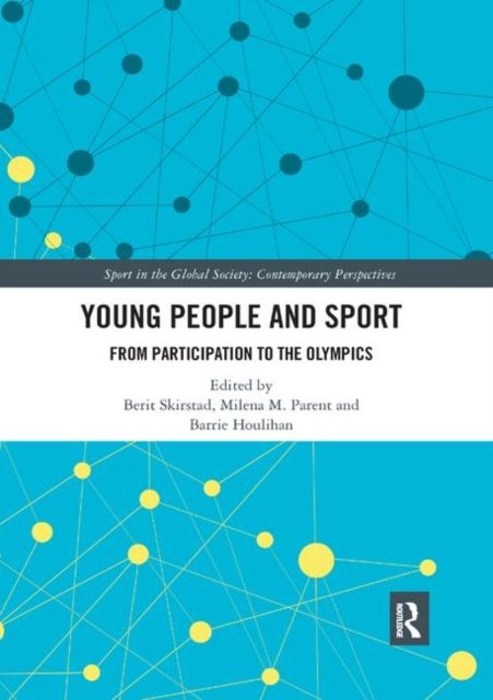 Young People and Sport : From Participation to the Olympics