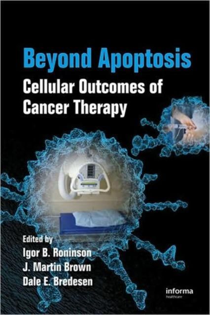 Beyond Apoptosis : Cellular Outcomes of Cancer Therapy