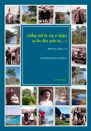 Askøy stolt du stig or bylgja og din skire ynde ter : bilder fra Askøy - II