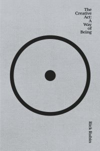 The creative act : a way of being
