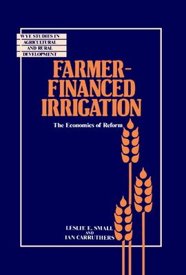 Farmer-Financed Irrigation : The Economics of Reform