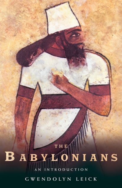 The Babylonians : An Introduction