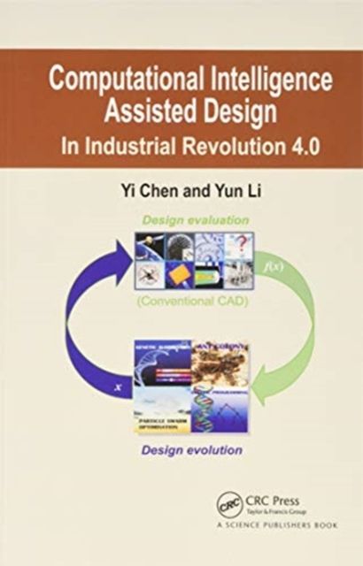 Computational Intelligence Assisted Design : In Industrial Revolution 4.0