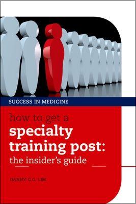 How to get a Specialty Training post : the insider's guide