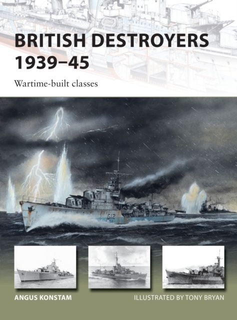 British Destroyers 1939–45 : Wartime-built classes