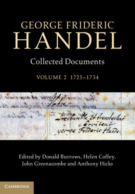 George Frideric Handel: Volume 2, 1725–1734 : Collected Documents