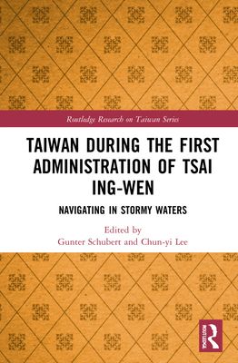 Taiwan During the First Administration of Tsai Ing-wen : Navigating in Stormy Waters