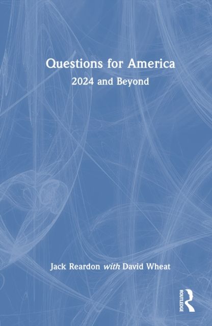 Questions for America : 2024 and Beyond