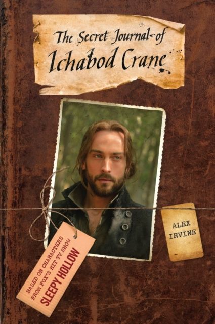 Sleepy Hollow : The Secret Journal of Ichabod Crane