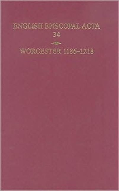 English Episcopal Acta 34, Worcester 1186-1218