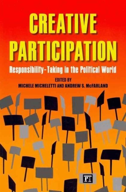 Creative Participation : Responsibility-taking in the Political World