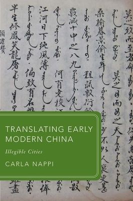 Translating Early Modern China : Illegible Cities