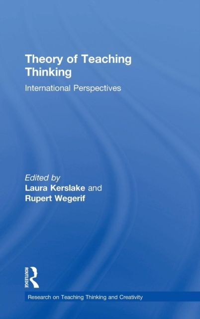Theory of Teaching Thinking : International Perspectives