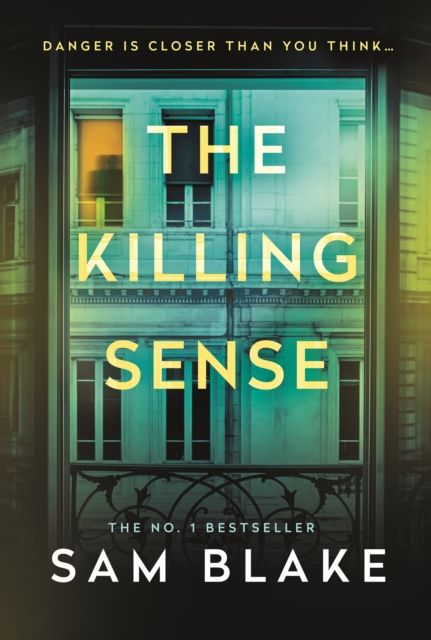 The Killing Sense : The instant No.1 Bestseller 2025 'A riveting crime thriller' Andrea Mara