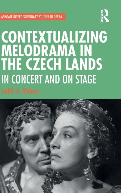 Contextualizing Melodrama in the Czech Lands : In Concert and on Stage