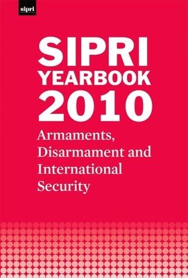 SIPRI Yearbook 2010 : Armaments, Disarmament and International Security