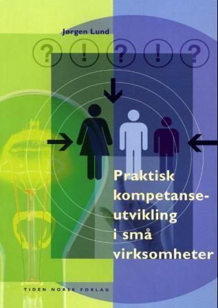 Praktisk kompetanseutvikling i små virksomheter