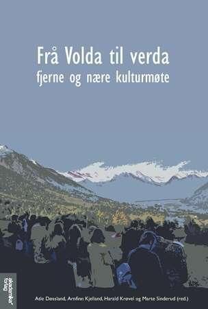 Frå Volda til verda : fjerne og nære kulturmøte : historiestudiet i Volda 40 år