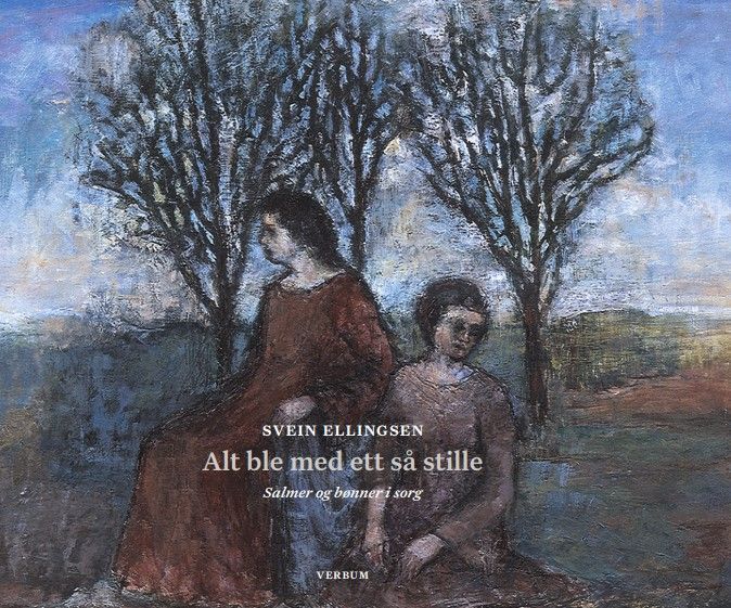 Alt ble med ett så stille : salmer og bønner i sorg