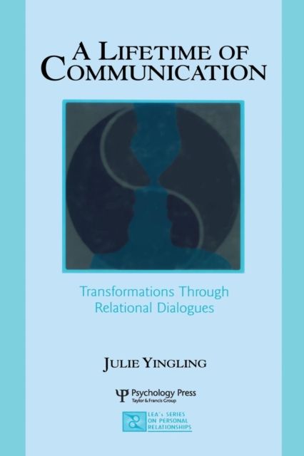 A Lifetime of Communication : Transformations Through Relational Dialogues