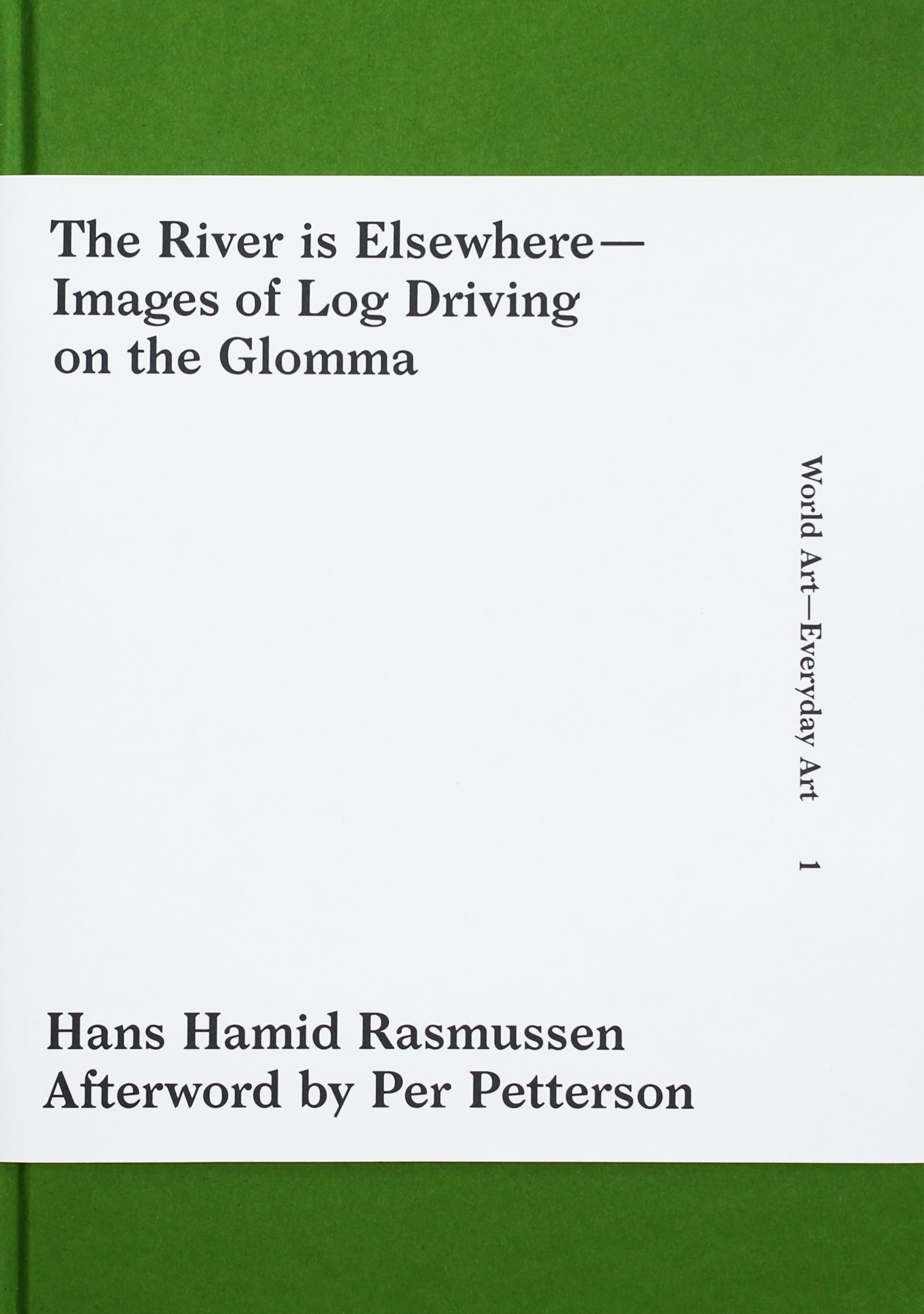 The river is elsewhere : images of log driving on the Glomma