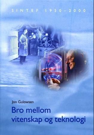 Bro mellom vitenskap og teknologi : SINTEF 1950-2000