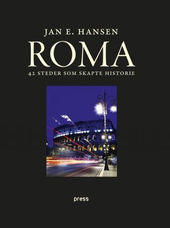 Roma : 42 steder som skapte historie
