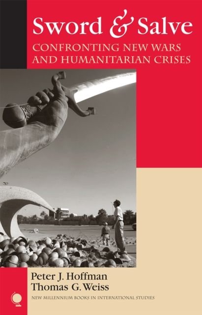 Sword & Salve : Confronting New Wars and Humanitarian Crises