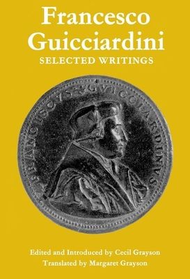 Francesco Guicciardini: Selected Writings