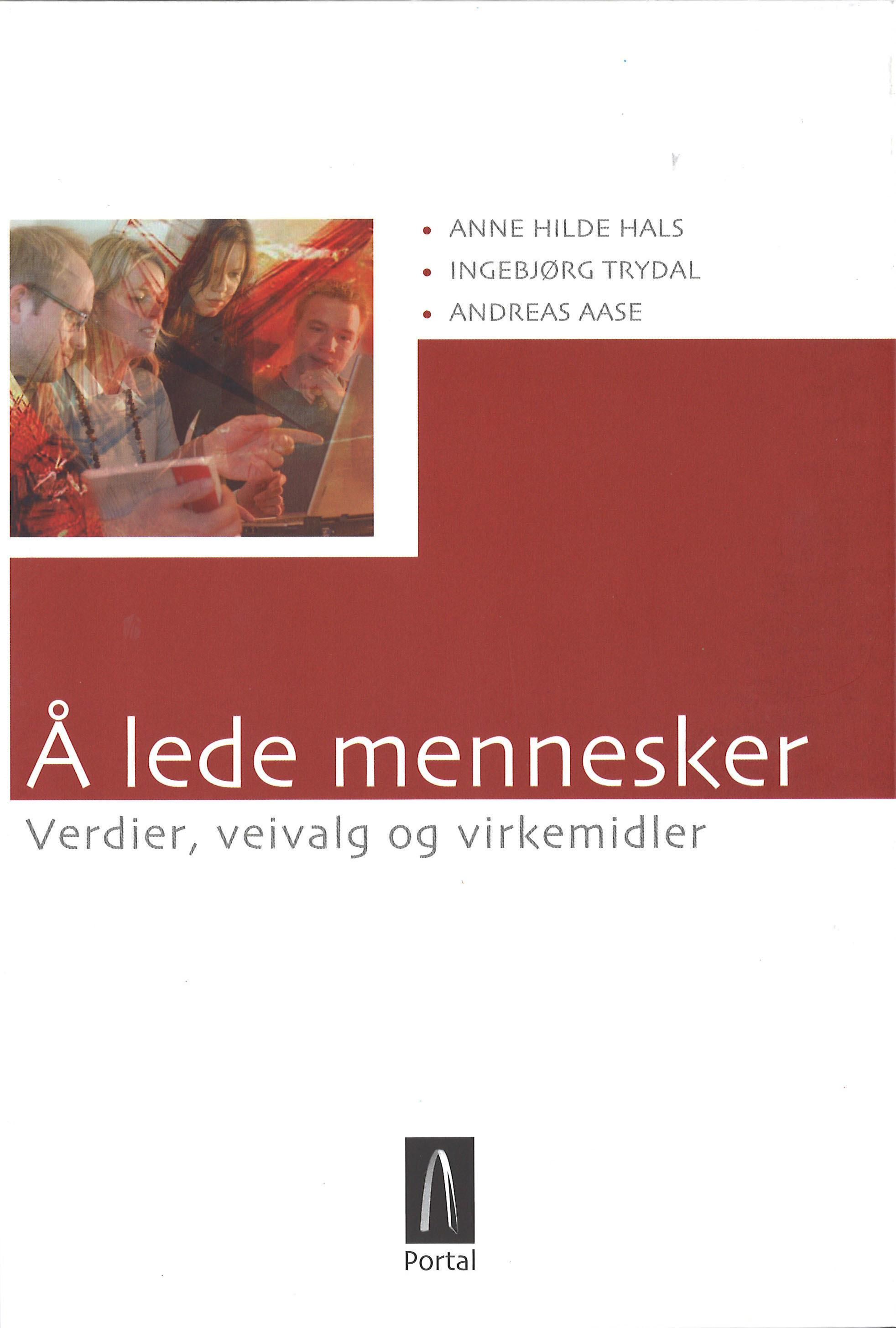 Å lede mennesker : verdier, veivalg og virkemidler